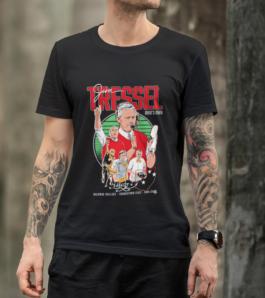 Jim Tressel Ohio's Own Buckeyes Featuring Baldwin Wallace Youngstown State T-Shirt