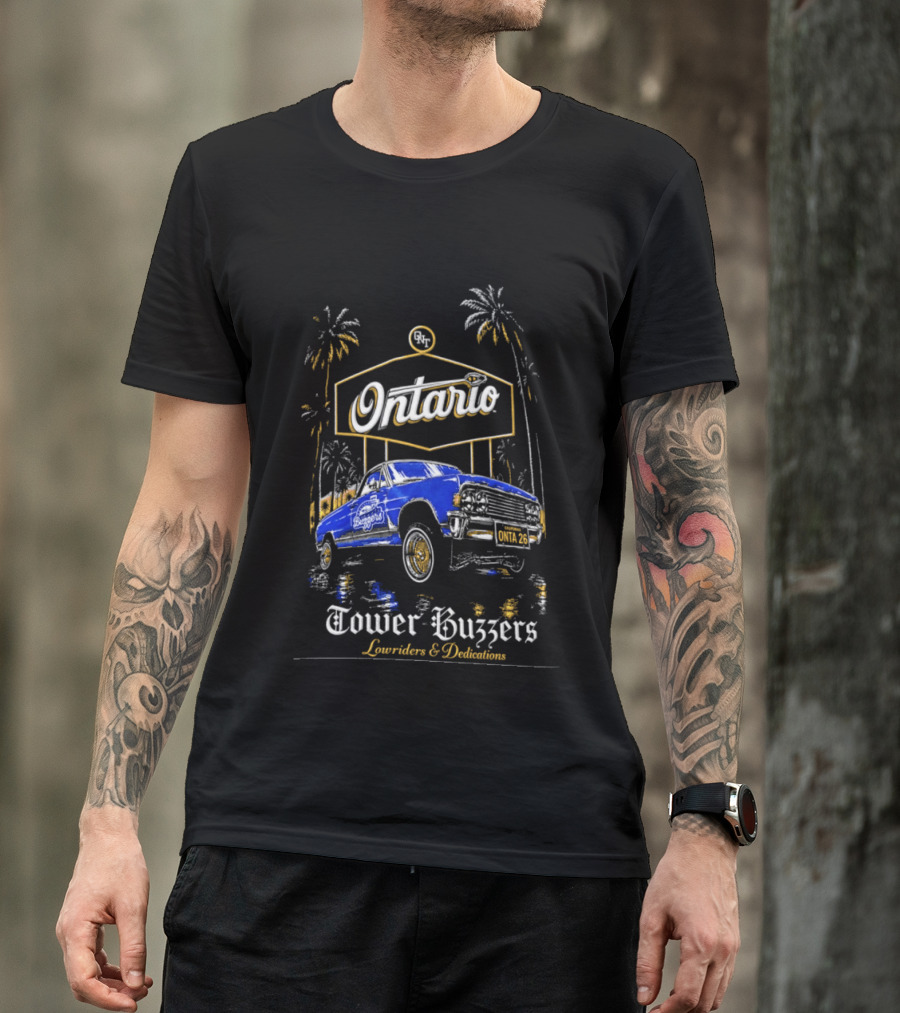 Ontario Tower Buzzers Lowriders And Dedications 2026 T-Shirt