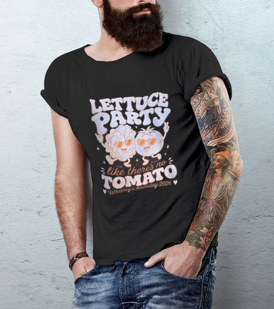 Lettuce Party Like There's No Tomato Whitney's Birthday 2026 Cartoon Vegetables Dancing Heart Sunglasses T-Shirt