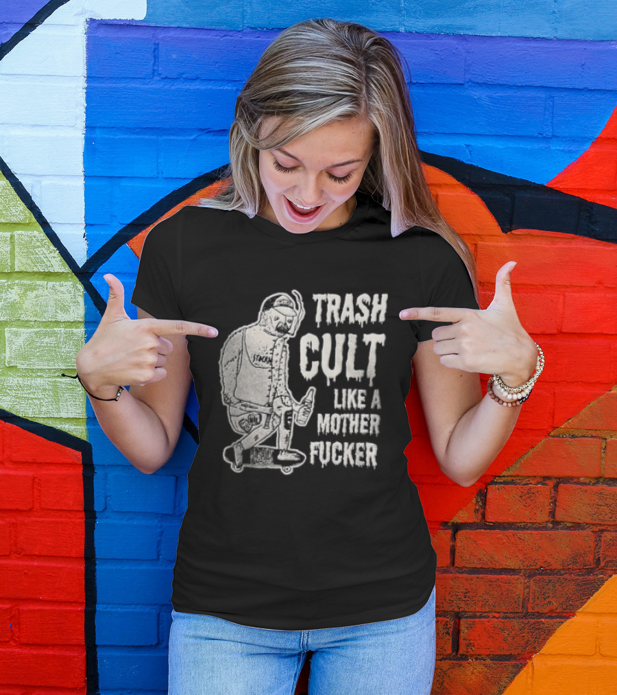 Trash Cult Like A Mother Fucker Skater With Spiked Bat T-Shirt