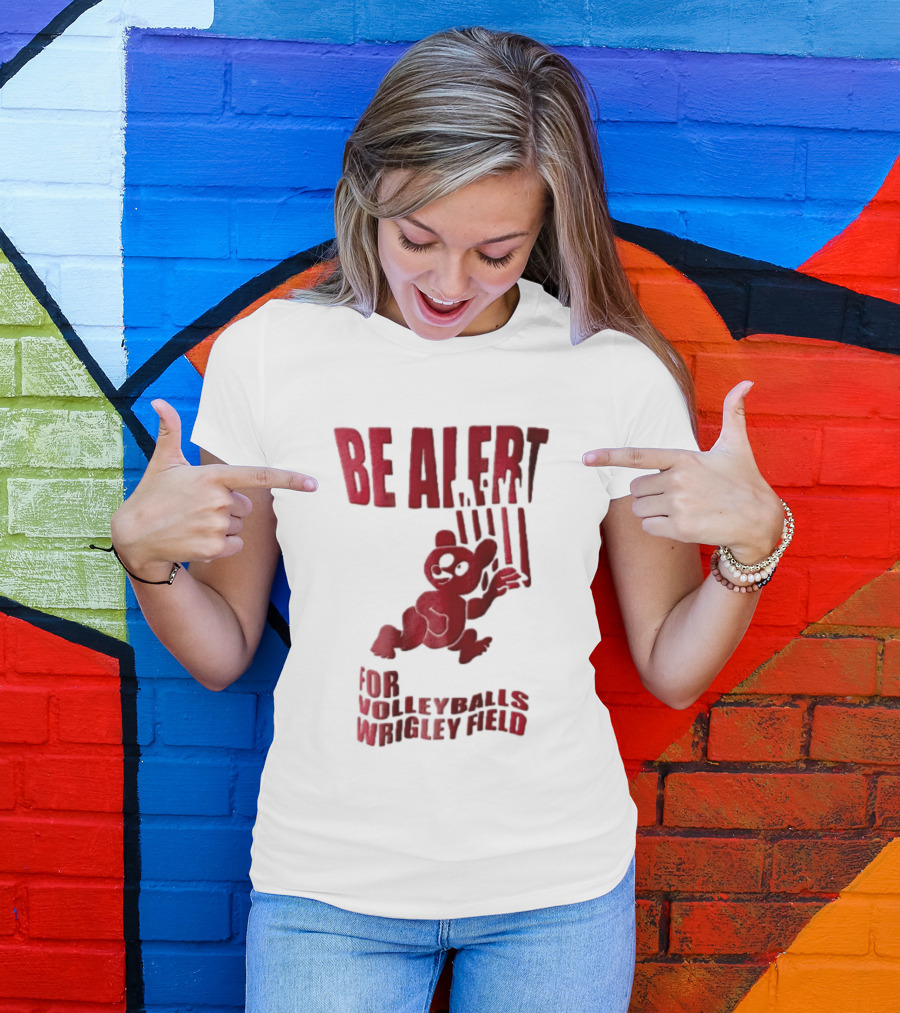 Chicago Cubs Be Alert For Volleyballs Wrigley Field Red Bear Cartoon T-Shirt
