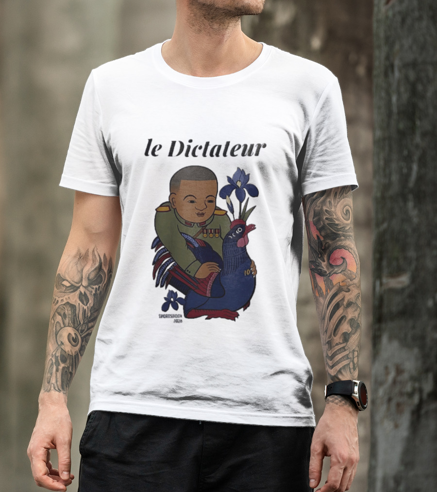 Le Dictateur Sportsbook 2026 Military Officer Cartoon French Rooster Iris Flowers T-Shirt