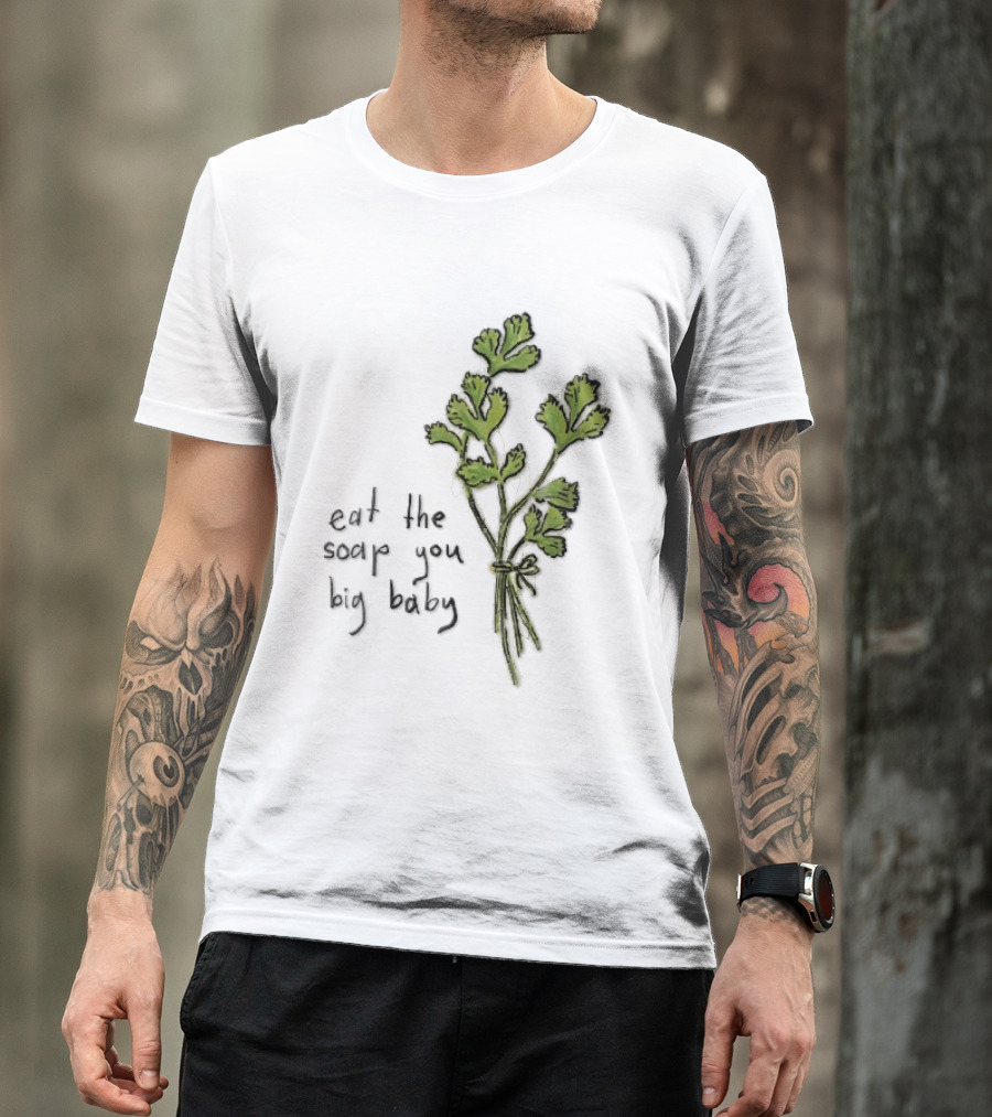 Eat The Soap You Big Baby Hand Drawn Green Cilantro Bunch Sketch T-Shirt
