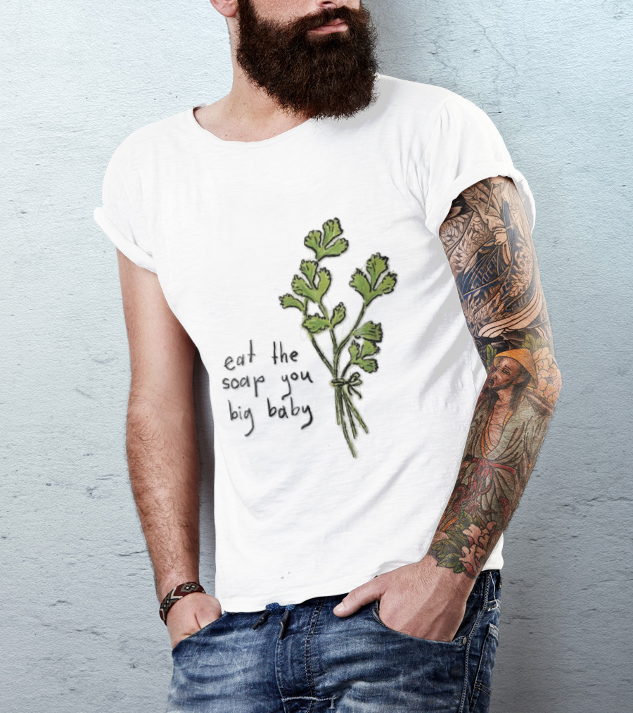 Eat The Soap You Big Baby Hand Drawn Green Cilantro Bunch Sketch T-Shirt