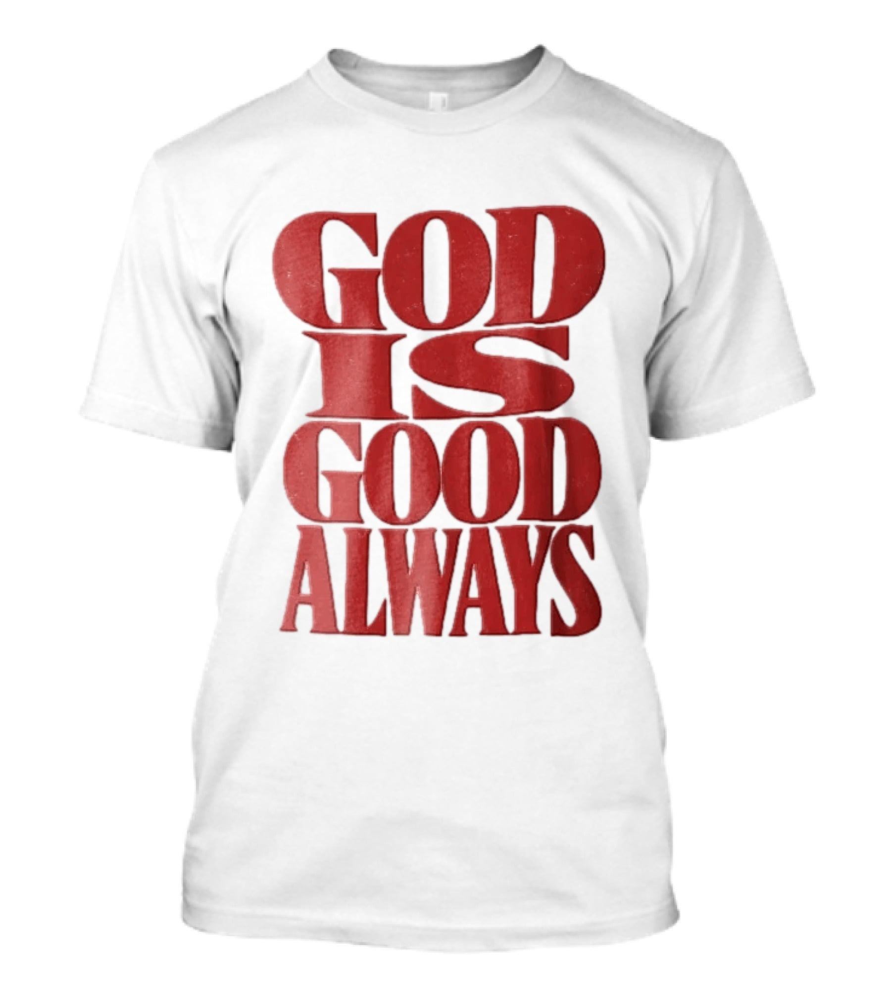 God Is Good Always Red Stacked Distressed T-Shirt
