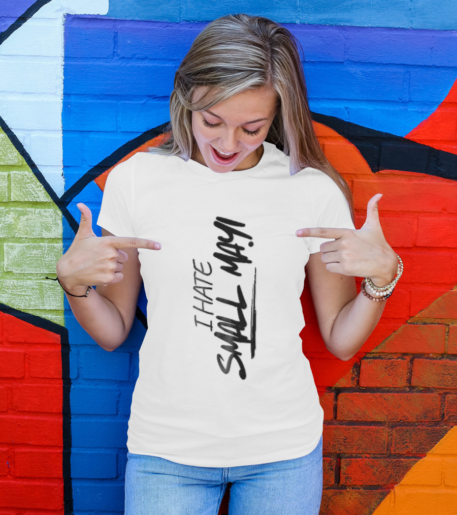 I Hate Small Talk Black Brush Lettering Handwritten Script T-Shirt
