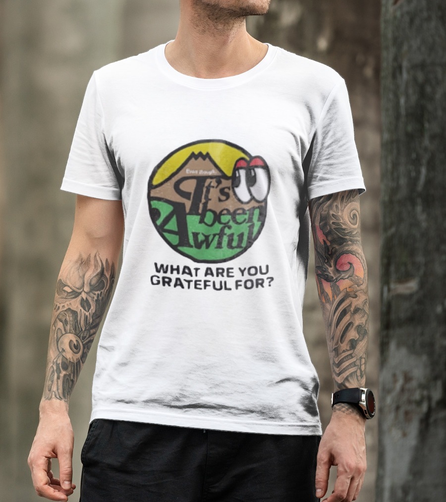 Even Though It's Been Awful What Are You Grateful For Isaiah Rashad IBA Camp T-Shirt