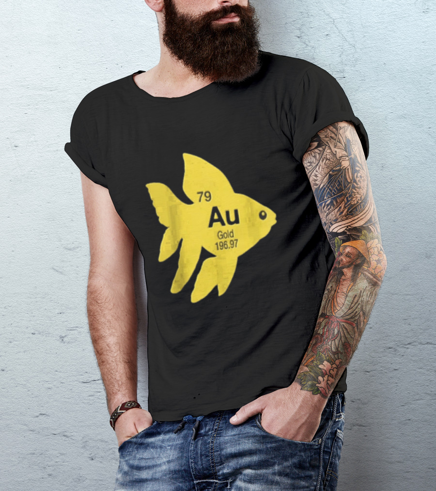 Periodic Table 79 Au Gold Fish Element 196.97 T-Shirt