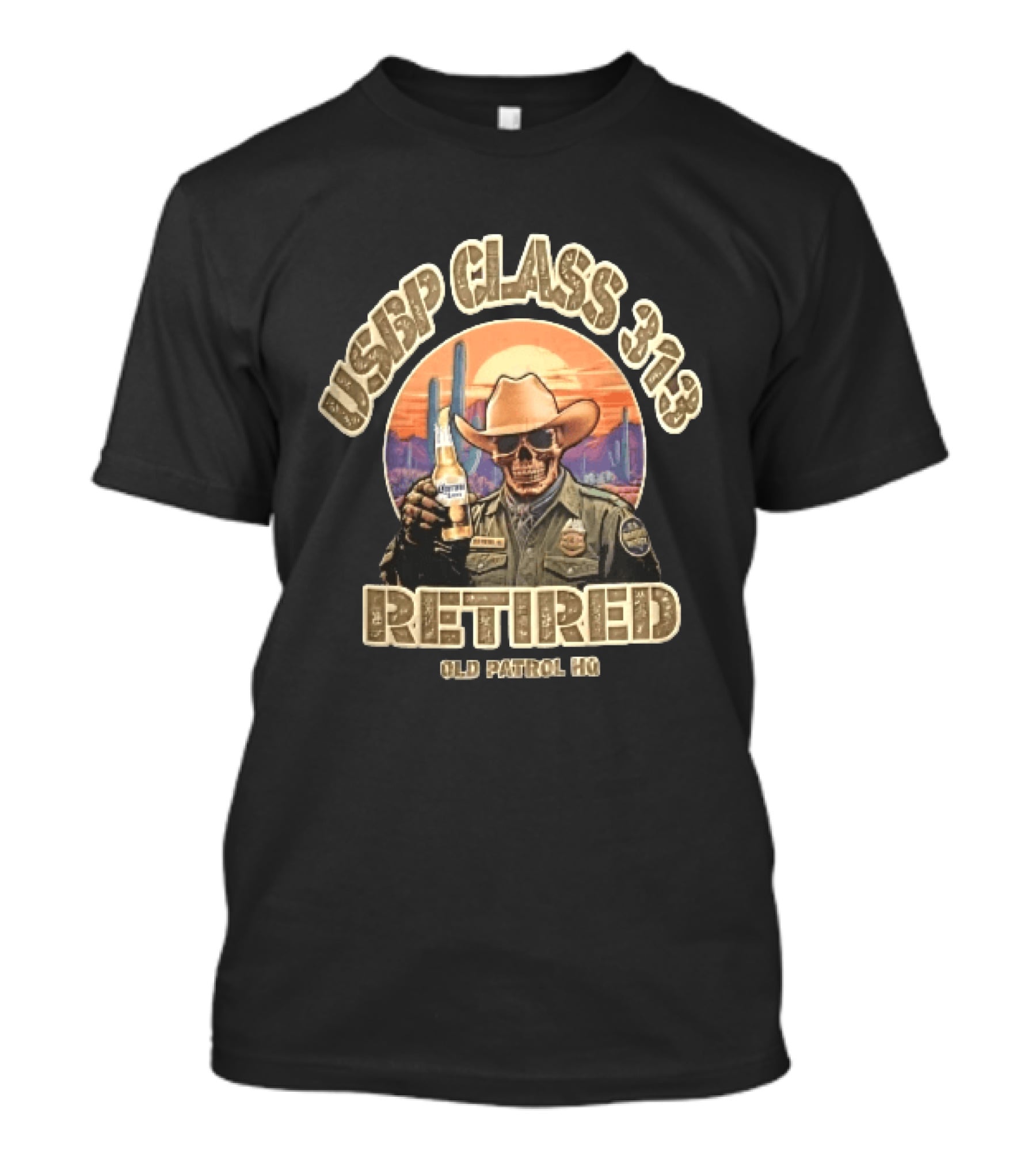 Usbp Class 313 Retired Old Patrol HQ Skull Cowboy Hat Desert Sunset T-Shirt