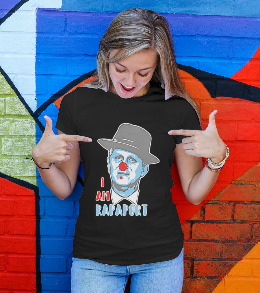 I Am Rapaport Clown Michael Rapaport Hat Red Nose T-Shirt