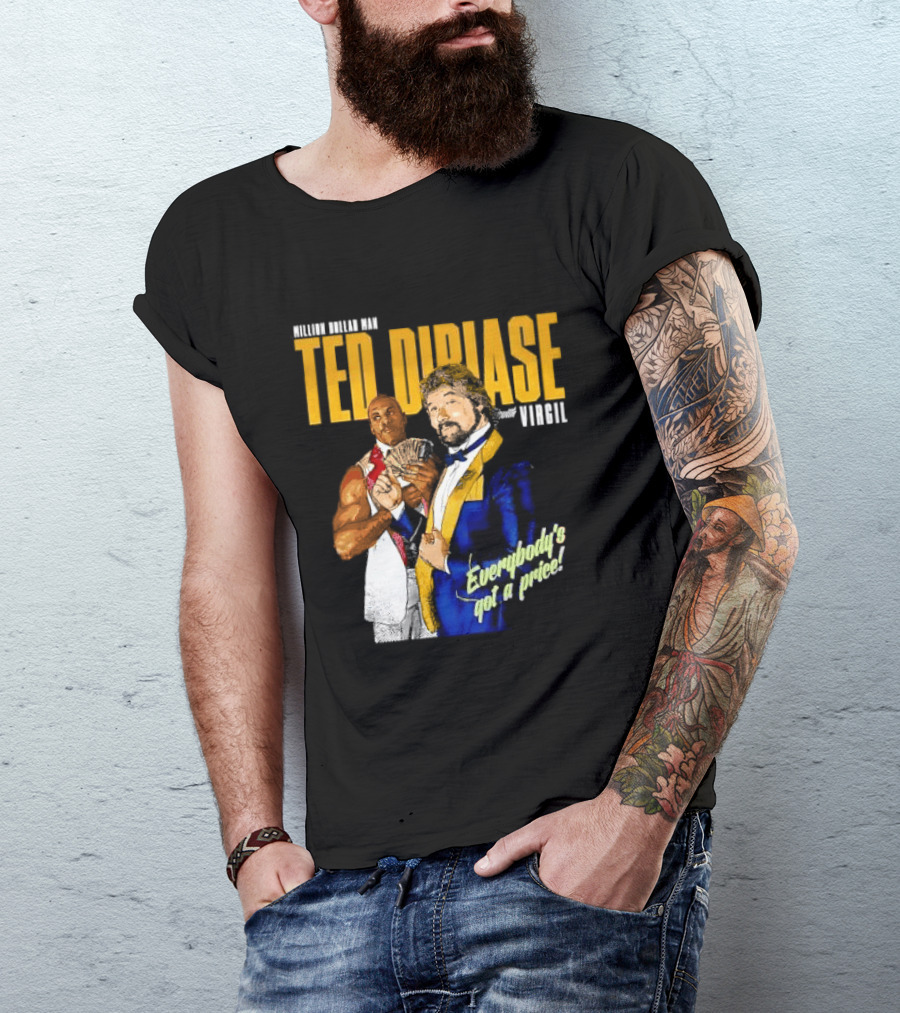 Million Dollar Man Ted DiBiase And Virgil Everybody's Got A Price T-Shirt