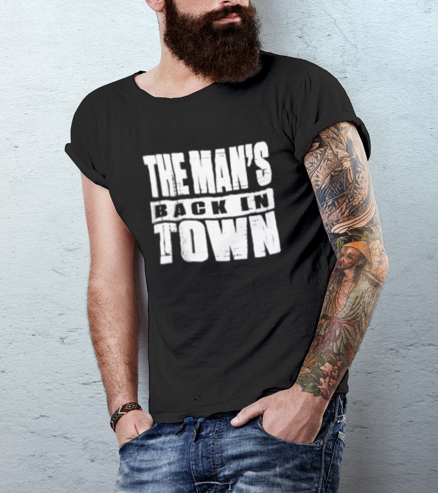 The Man's Back In Town WWE Wrestler Return T-Shirt