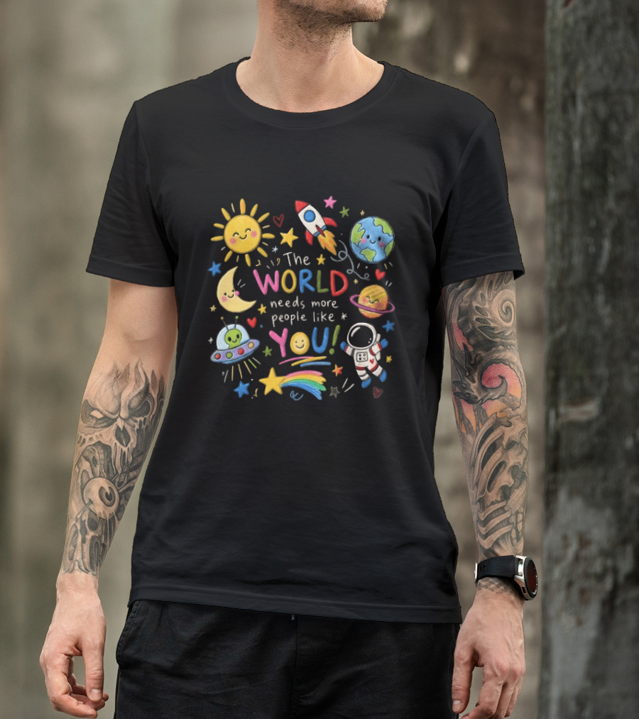 The World Needs More People Like You Colorful Space Planets Astronaut Rocket T-Shirt