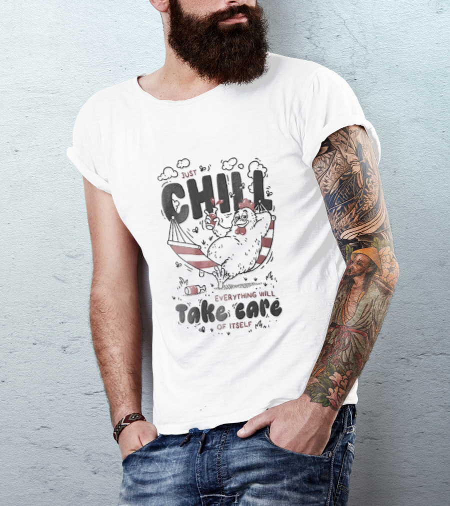 Just Chill Everything Will Take Care Of Itself Cartoon Chicken Relaxing Hammock T-Shirt