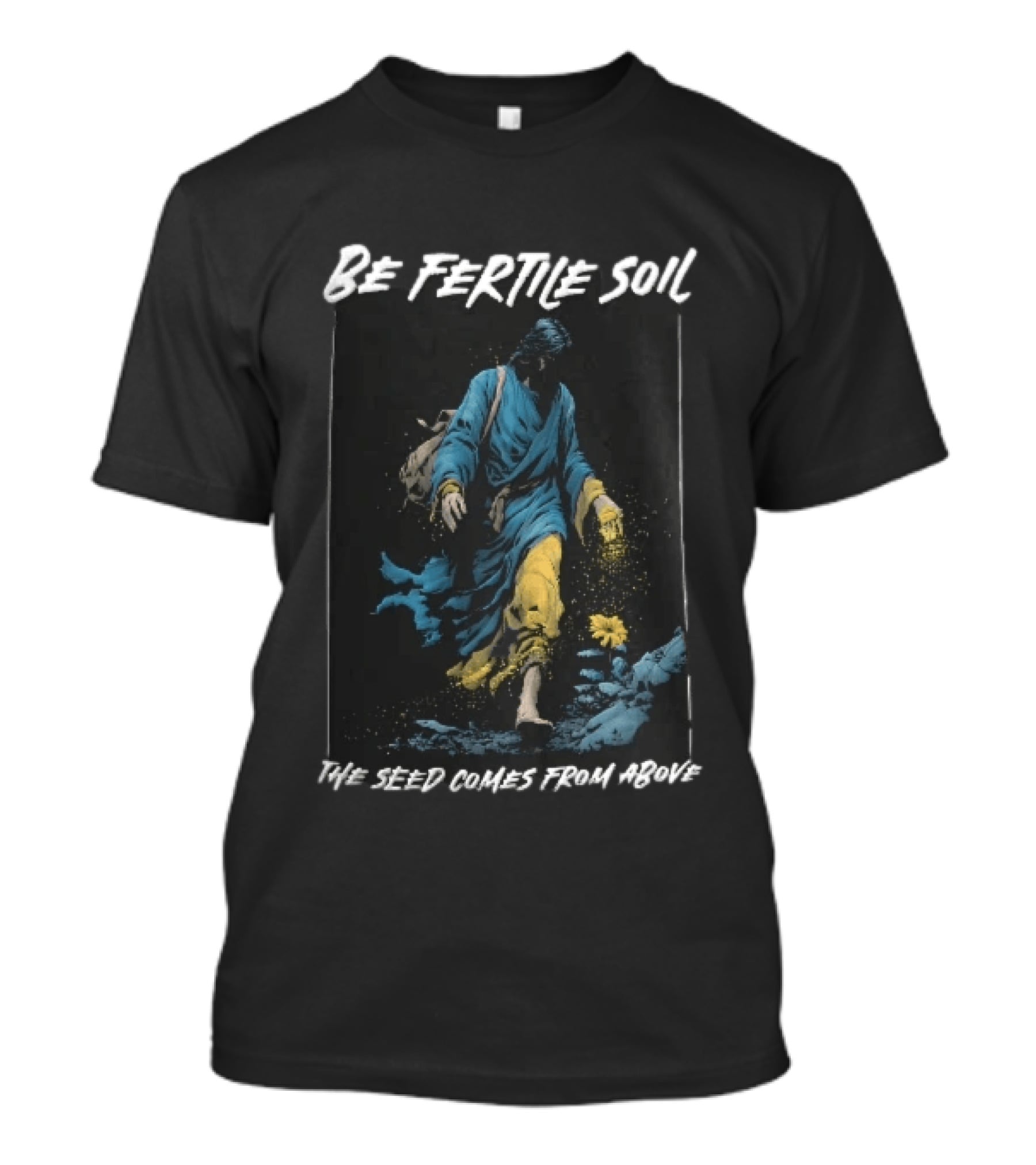 Be Fertile Soil The Seed Comes From Above Robed Figure Scattering Golden Dust Yellow Flower T-Shirt