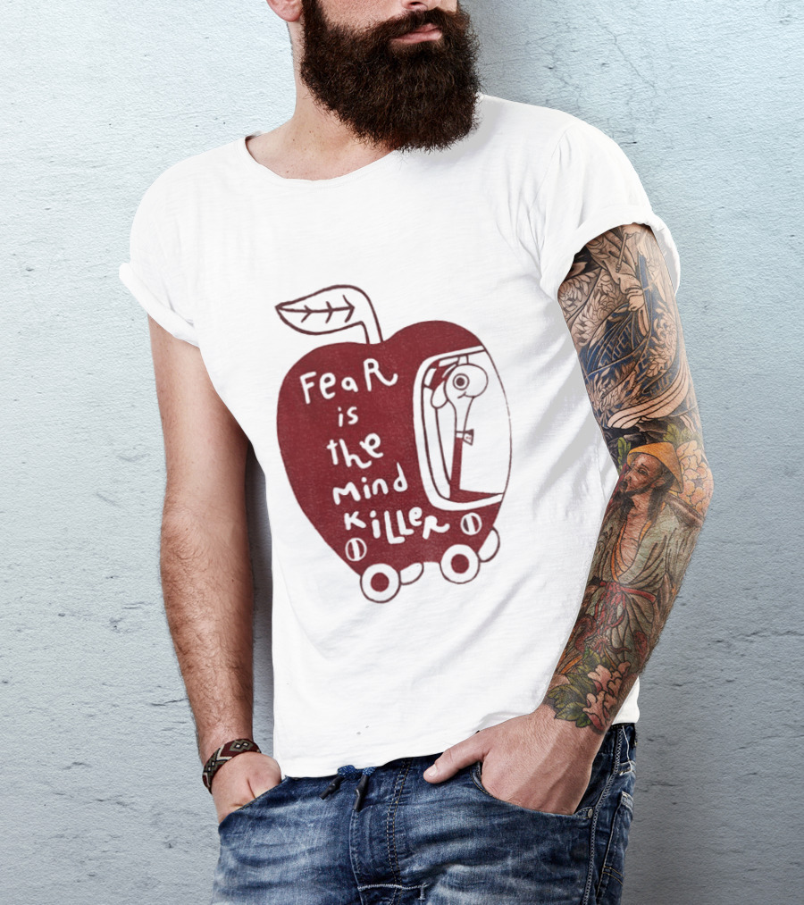Fear Is The Mind Killer Red Apple With Wheels And Leaf T-Shirt