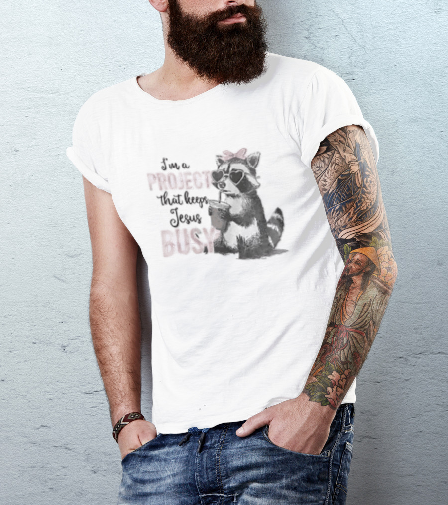 I'm A Project That Keeps Jesus Busy Raccoon Wearing Bow T-Shirt