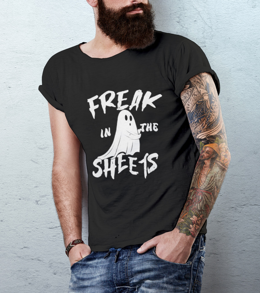 Freak In The Sheets Ghost Humor T-Shirt