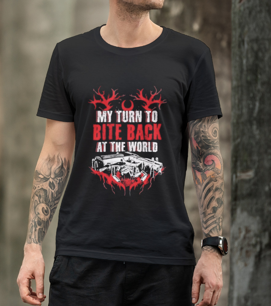 My Turn To Bite Back At The World Red And White Aggressive Weapon Anthem T-Shirt