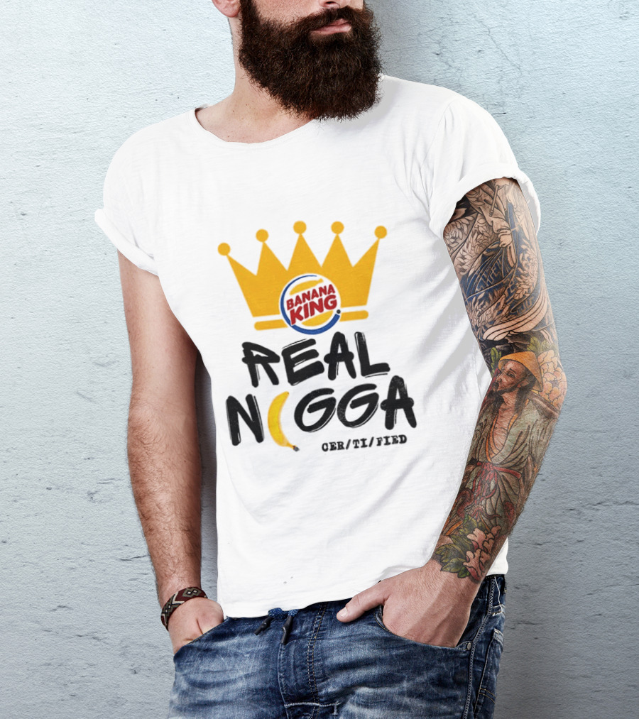 Banana King Crown Real Nigga 03/21/2019 T-Shirt