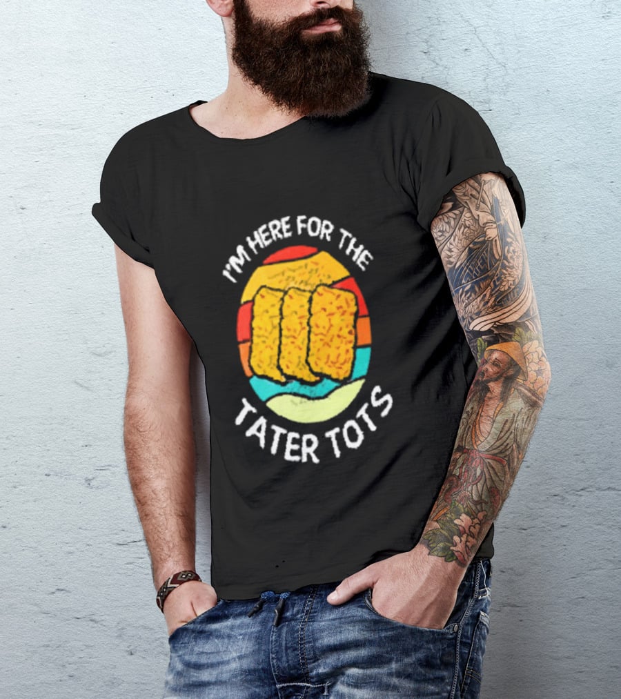 I'm Here For The Tater Tots Retro Food Lover T-Shirt