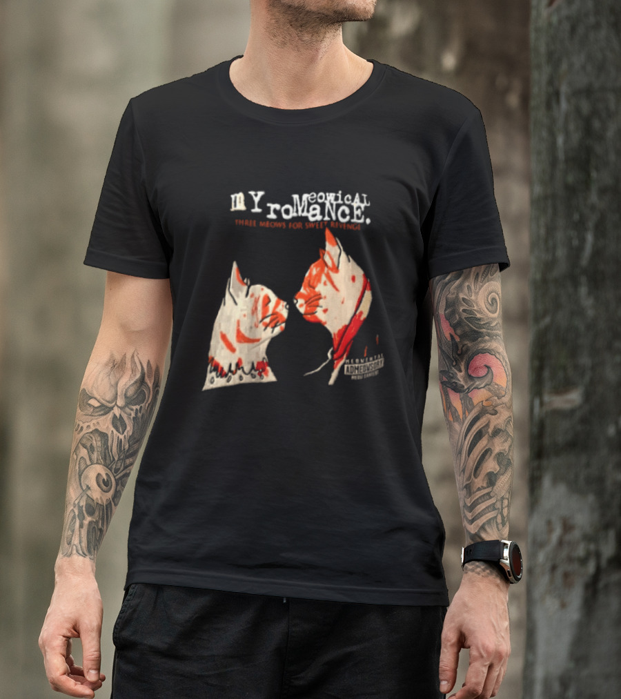 Myromeowical Romanc Three Meows For Sweet Revenge Meowental Admeowsory T-Shirt