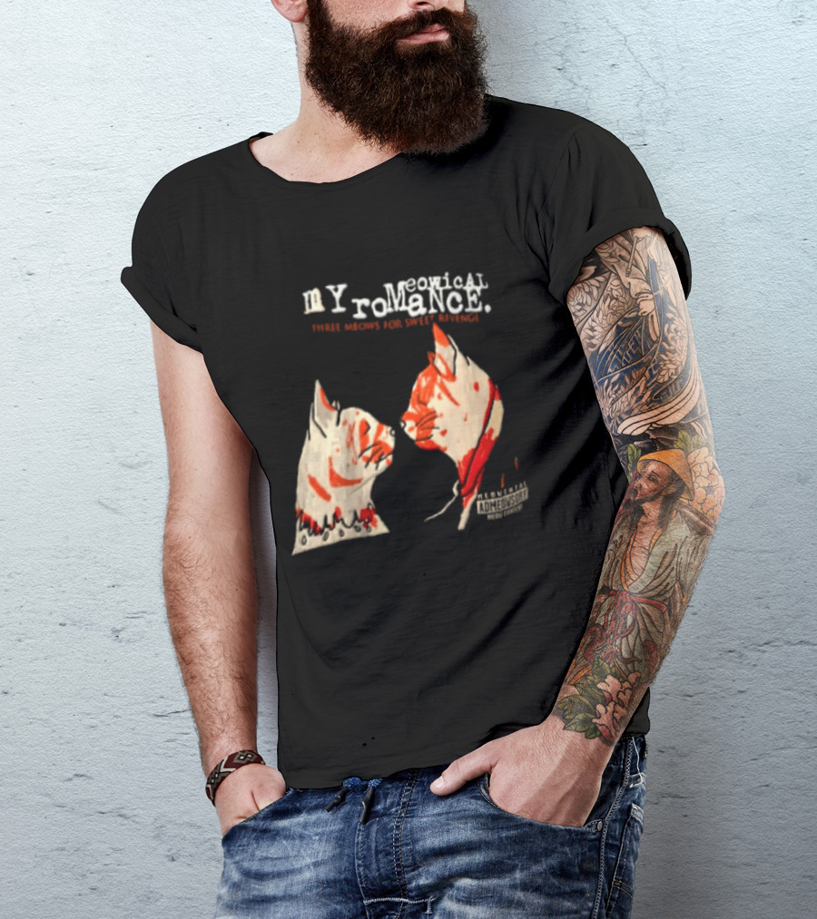 Myromeowical Romanc Three Meows For Sweet Revenge Meowental Admeowsory T-Shirt