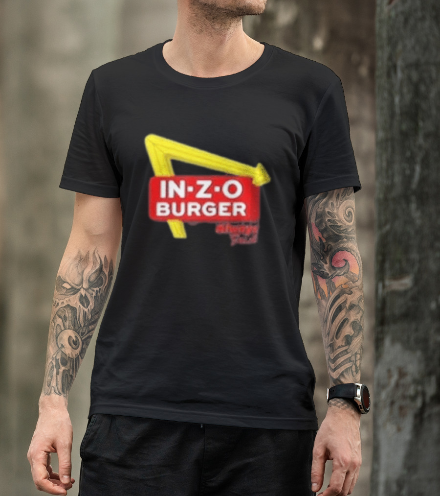 IN Z O Burger Always T-Shirt