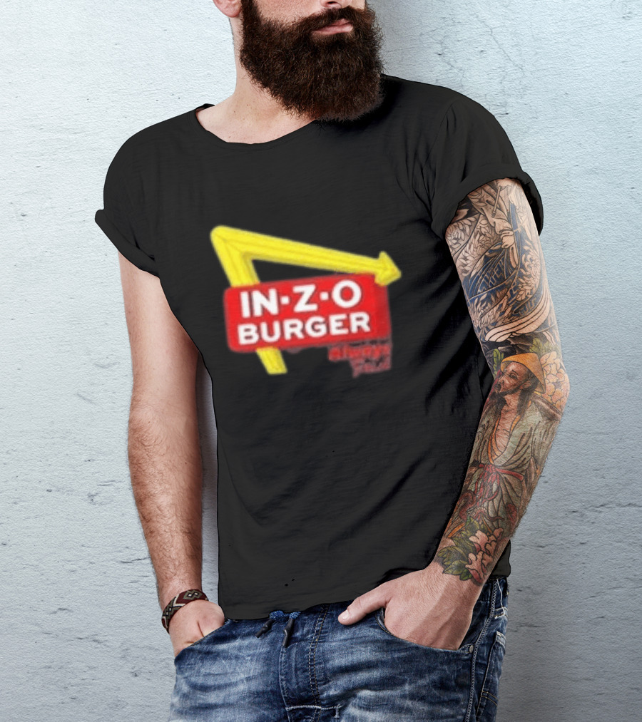 IN Z O Burger Always T-Shirt