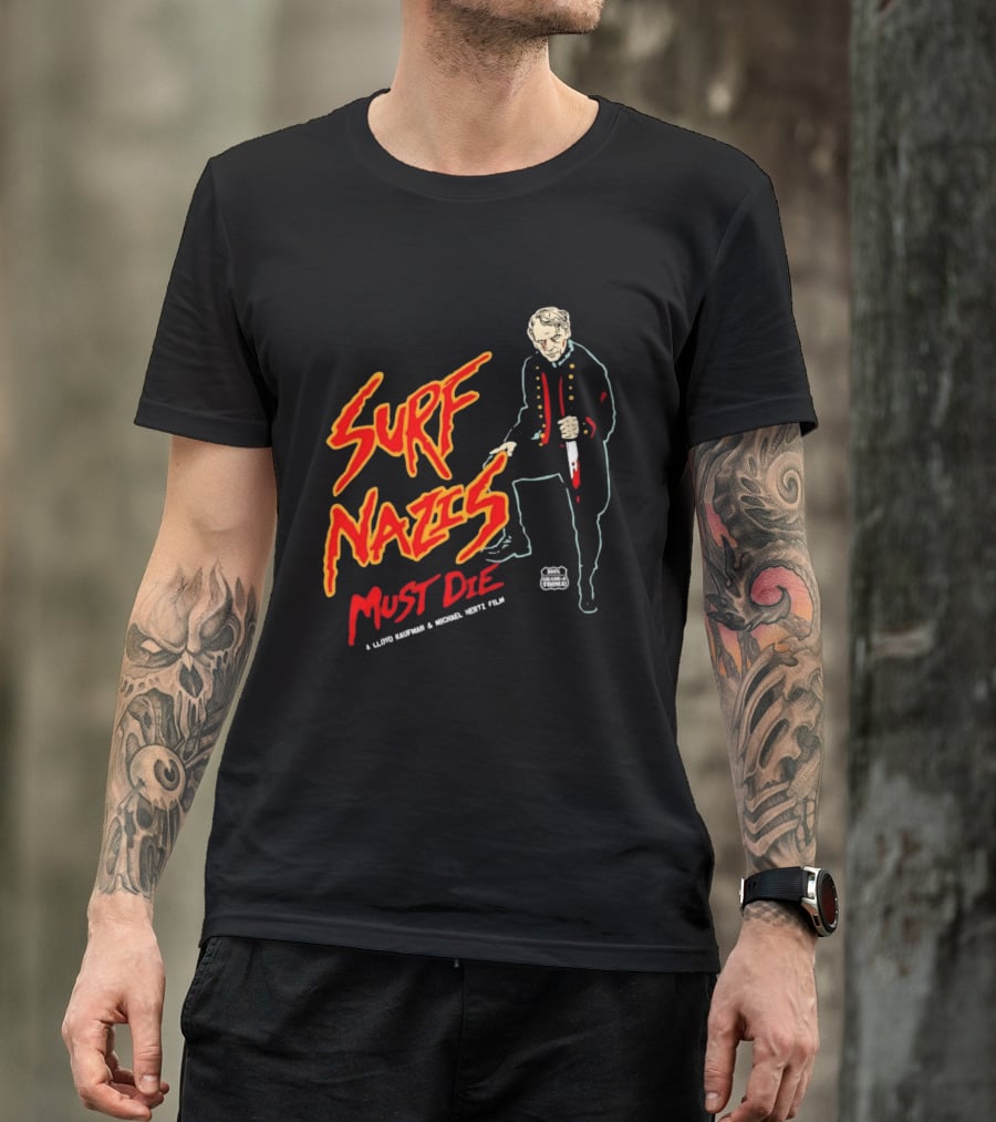Surf Nazis Must Die Lloyd Kaufman Michael Hertz Film Cult T-Shirt