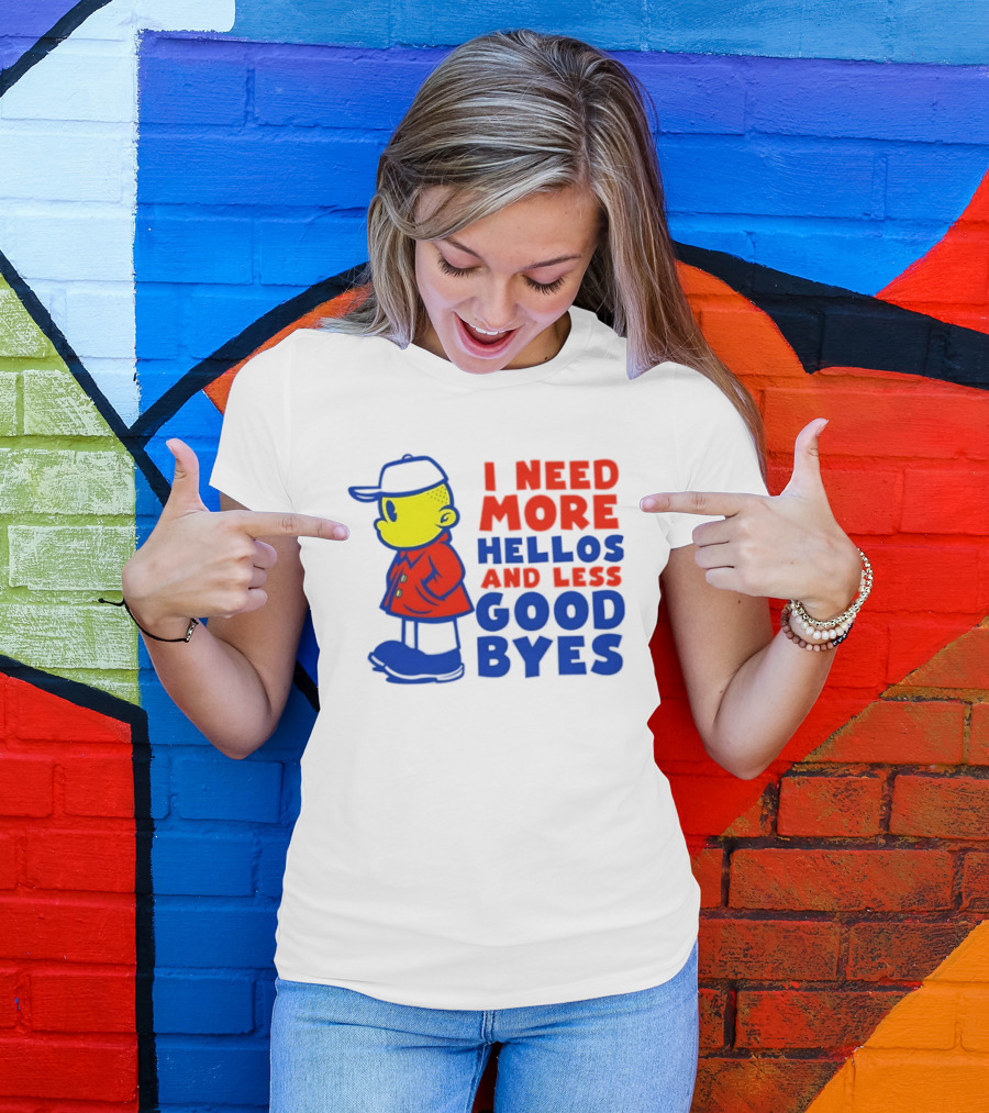 I Need More Hellos And Less Good Byes Cartoon Character In Red Coat And Blue Cap T-Shirt
