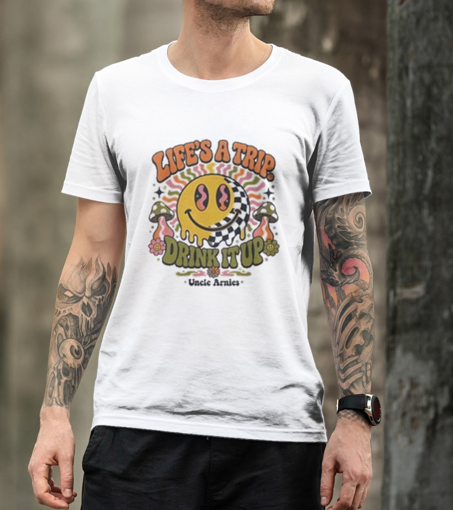 Life's A Trip Drink It Up Smiley Uncle Arnies Psychedelic Mushroom Vibes T-Shirt