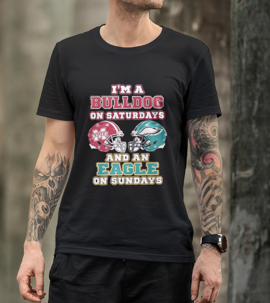 Mississippi State Bulldogs And Philadelphia Eagles Football Fan Saturdays And Sundays T-Shirt