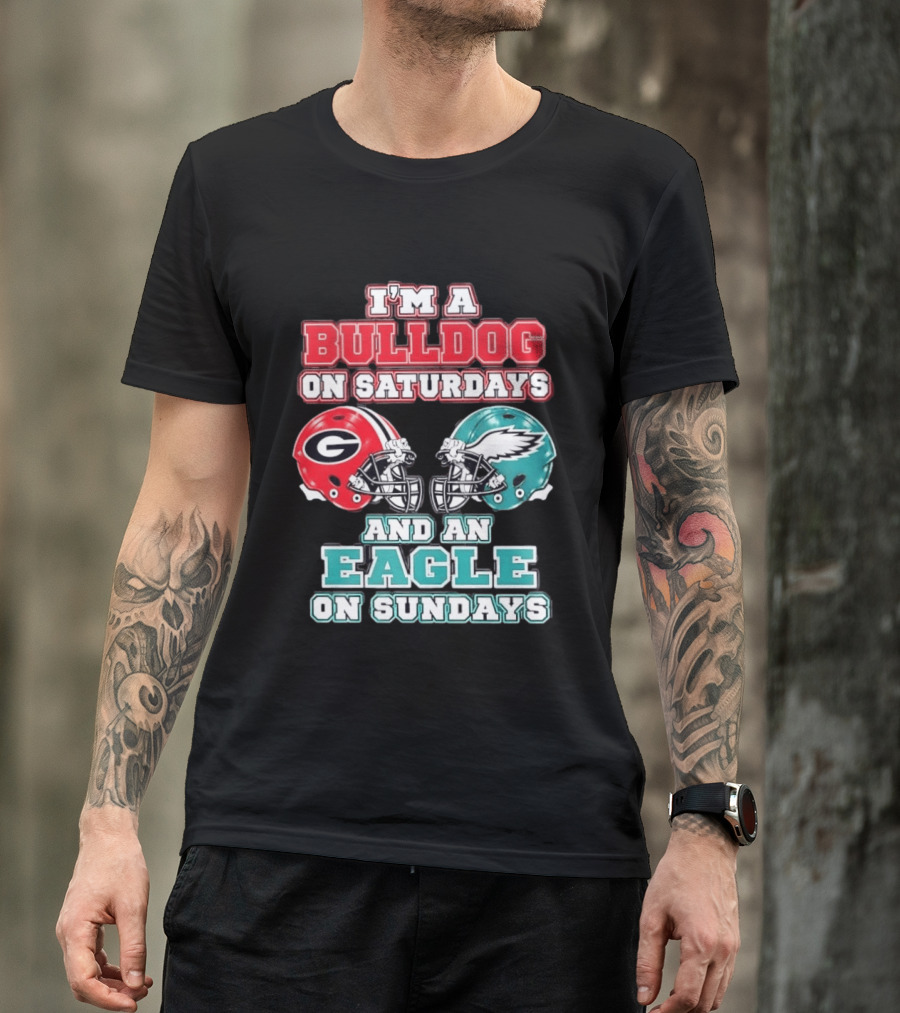 I'm A Bulldog On Saturdays Georgia Eagles Sundays T-Shirt