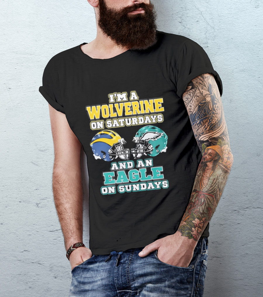 I'm A Wolverine On Saturdays And An Eagle On Sundays Football Spirit T-Shirt