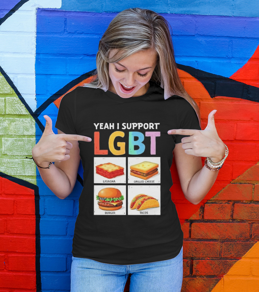 Yeah I Support LGBT Lasagna Grilled Cheese Burger Tacos T-Shirt