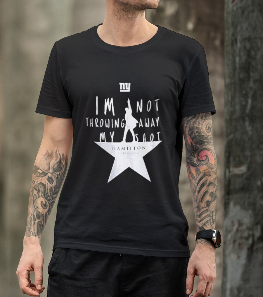 New York Giants I'm Not Throwing Away My Shot Hamilton Musical Silhouette Star T-Shirt