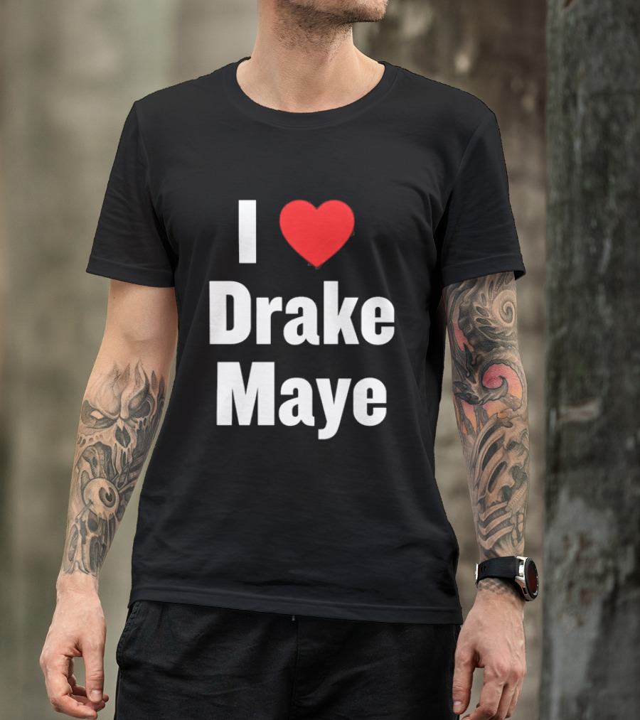 I Love Drake Maye T-Shirt