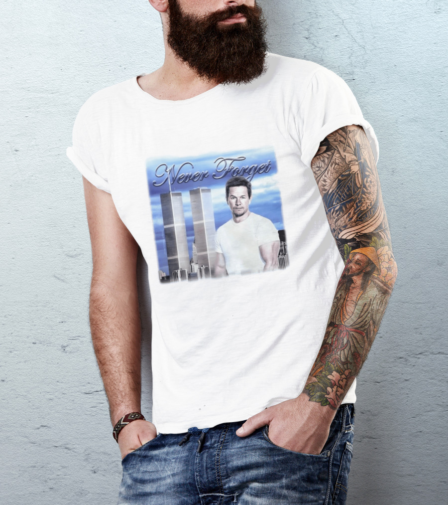 Never Forget Twin Towers Mark Wahlberg T-Shirt
