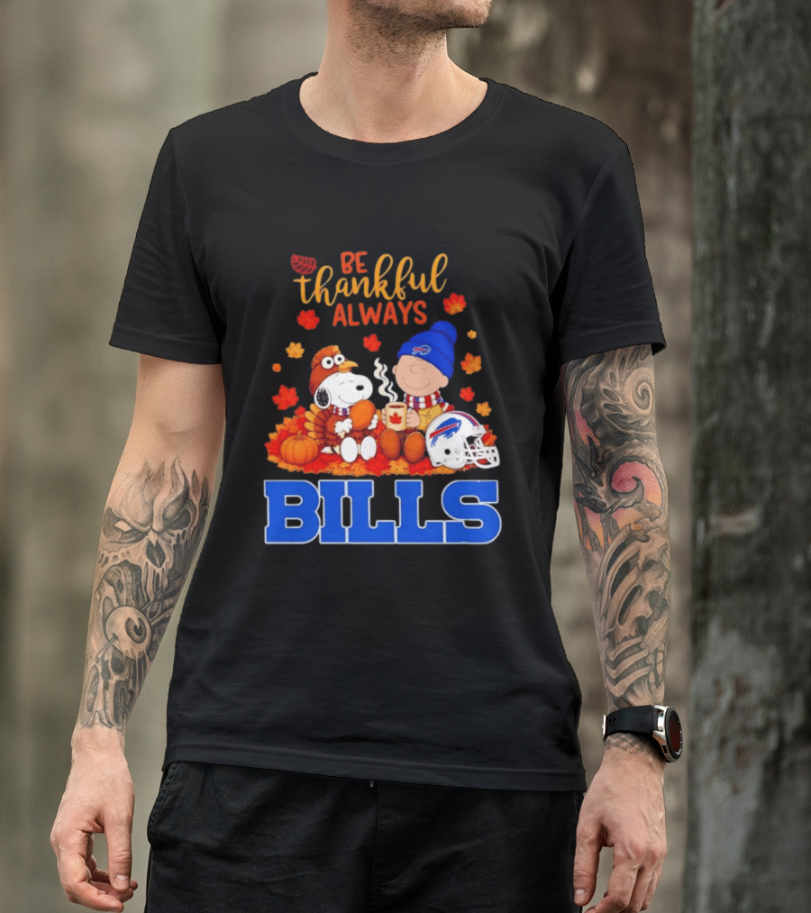 Be Thankful Always Snoopy Charlie Brown Buffalo Bills Autumn Fans T-Shirt