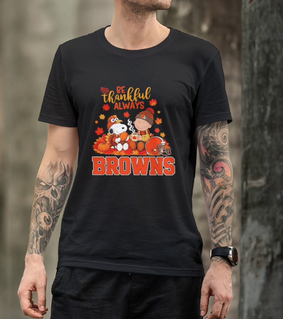 Be Thankful Always Snoopy Charlie Brown Cleveland Browns Autumn Fans T-Shirt