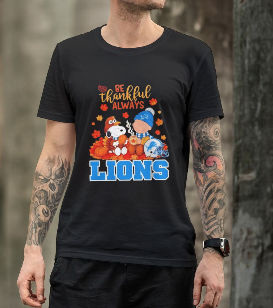 Be Thankful Always Snoopy And Charlie Brown With Lions Fans T-Shirt