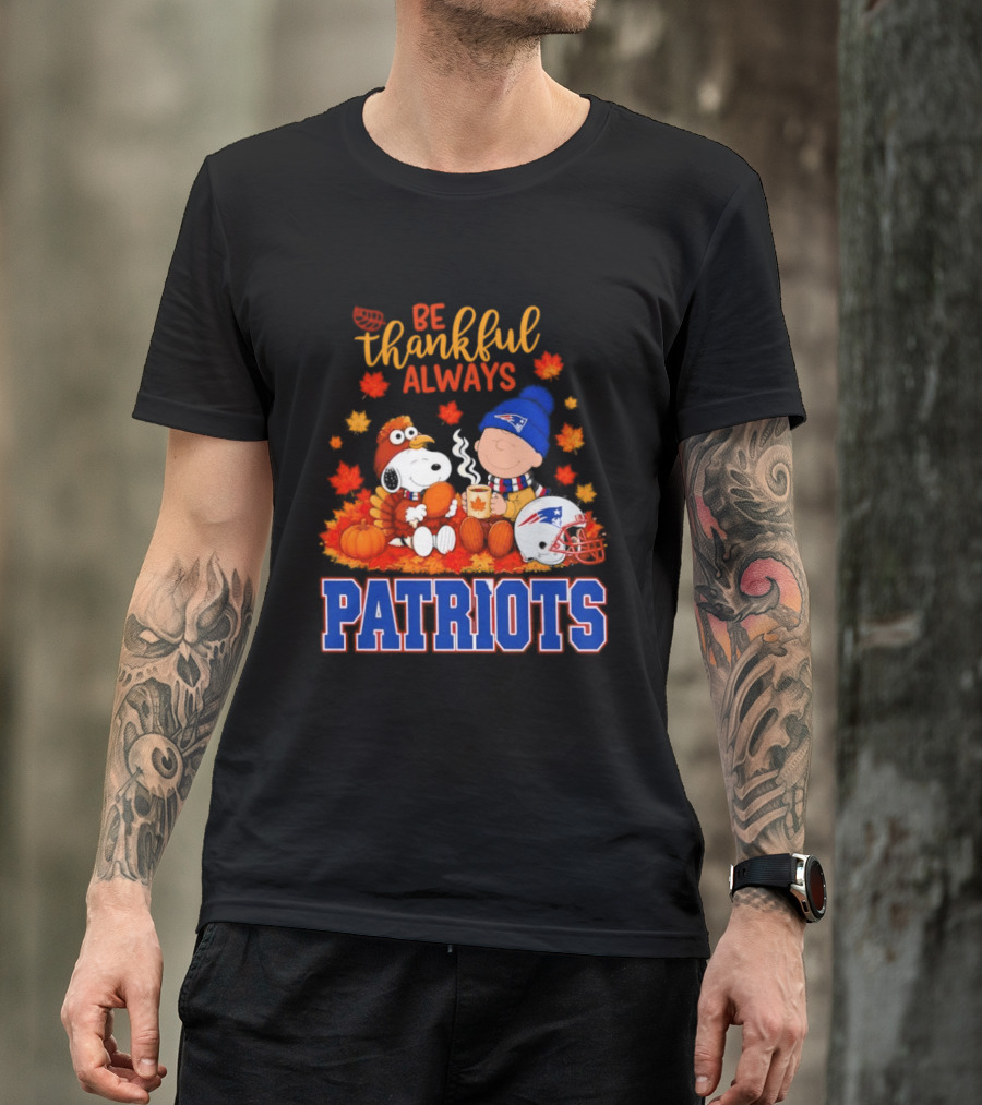 Be Thankful Always Snoopy And Charlie Brown With New England Patriots T-Shirt