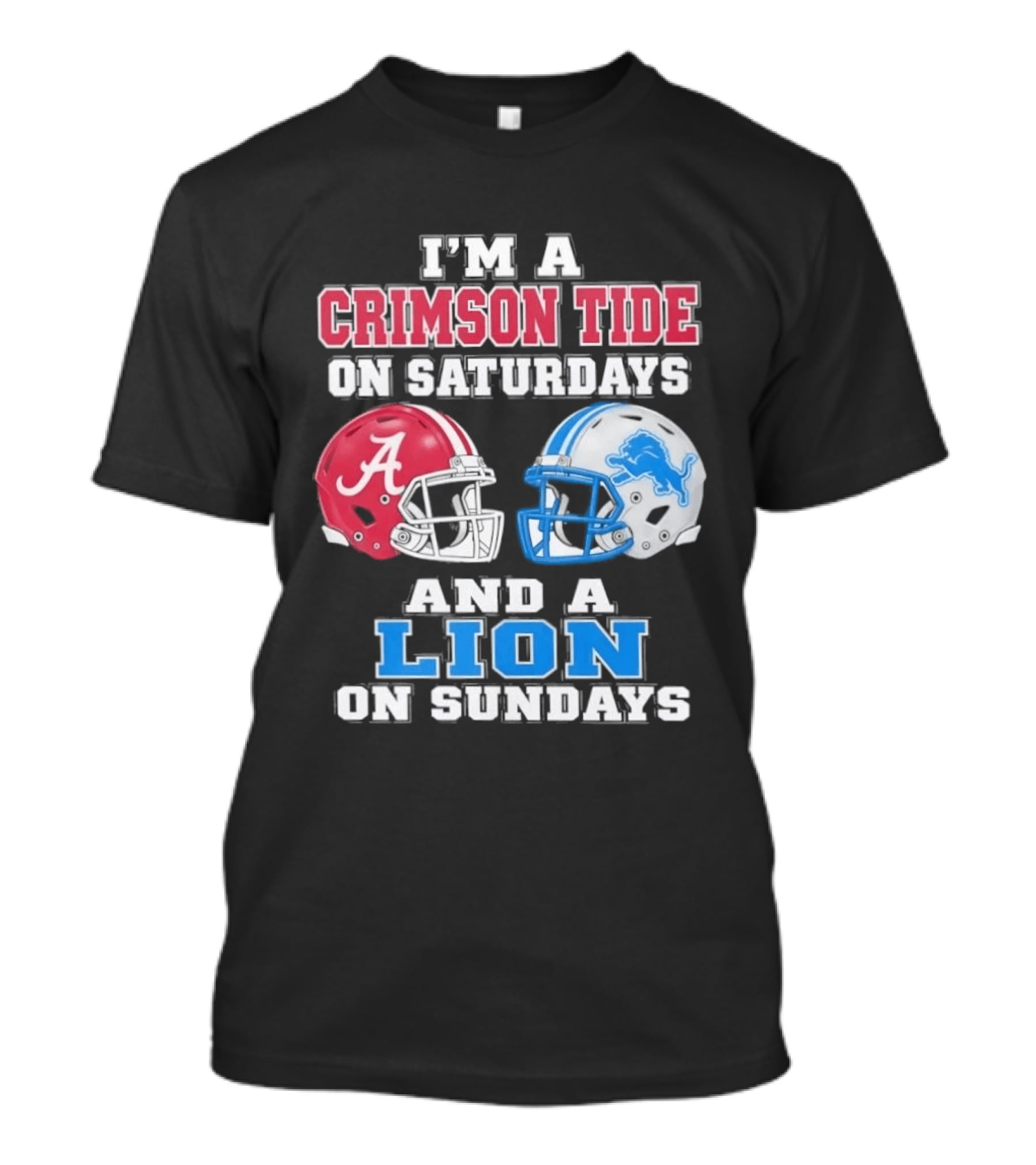 I'm A Crimson Tide On Saturdays And A Lion On Sundays Football Helmets T-Shirt