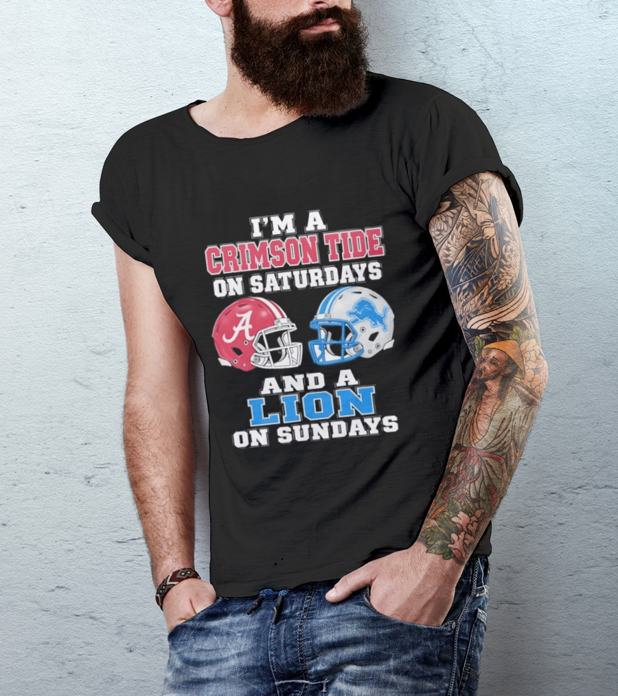I'm A Crimson Tide On Saturdays And A Lion On Sundays Football Helmets T-Shirt