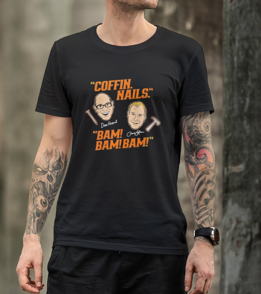 Dan Hoard Dave Lapham Cincinnati Bengals Coffin Nails Bam Bam Bam T-Shirt