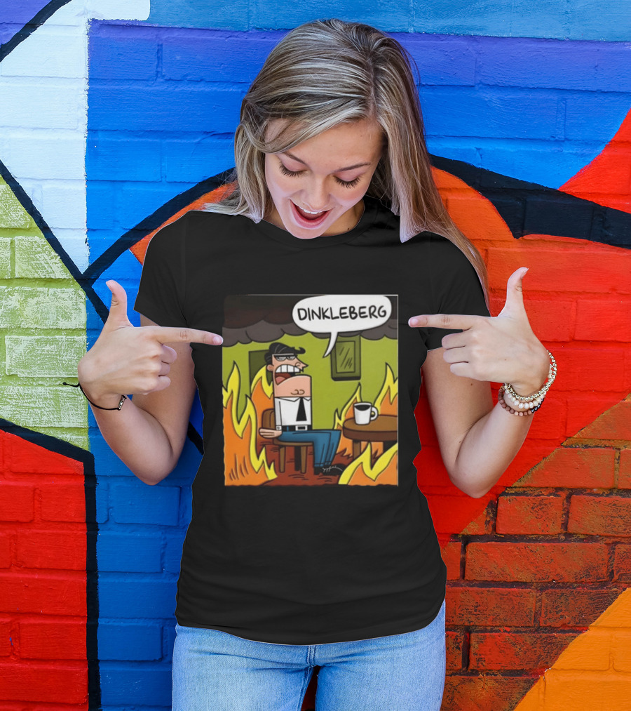 Dinkleberg This Is Fine Cartoon Meme Flames T-Shirt