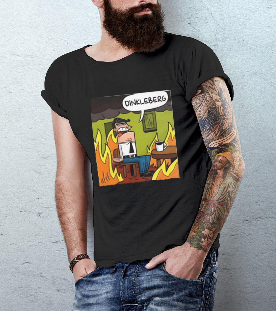 Dinkleberg This Is Fine Cartoon Meme Flames T-Shirt