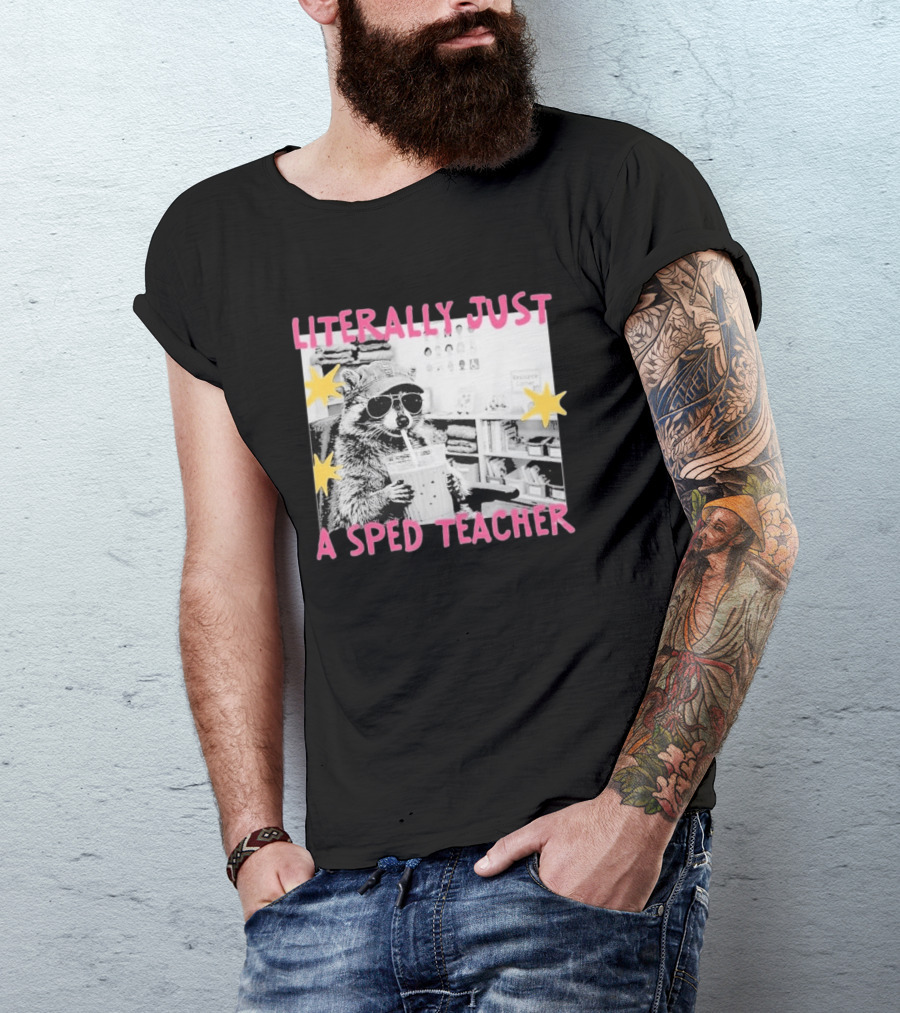 Literally Just A Sped Teacher Raccoon Drinking With Sunglasses And Stars T-Shirt