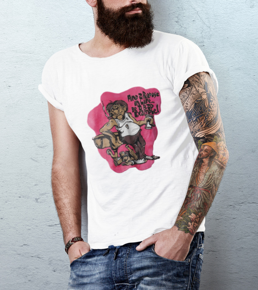 Find A Purpose In Life Be A Bad Example Cartoon Disheveled Man Smoking Cigarette Empty Bottles T-Shirt